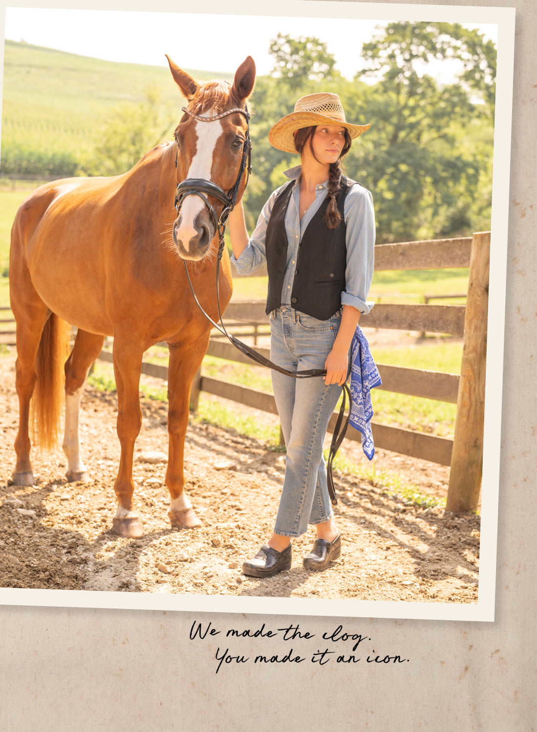 A girl wearing Dansko clogs on a horse farm. Text reads: We made the clog. You made it an icon.